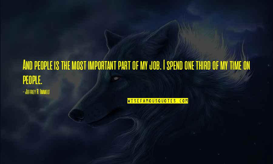 Third Time Quotes By Jeffrey R. Immelt: And people is the most important part of