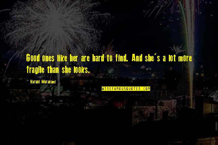 Thirrin's Quotes By Haruki Murakami: Good ones like her are hard to find.