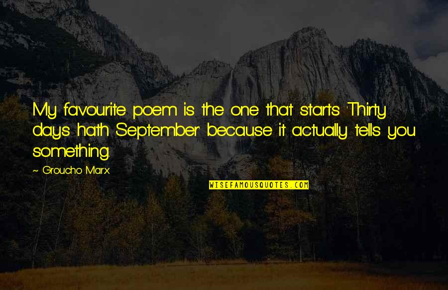 Thirty One Quotes By Groucho Marx: My favourite poem is the one that starts