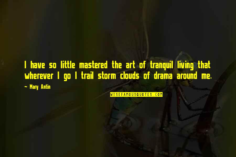 Thirty Something Quotes By Mary Antin: I have so little mastered the art of Thirty Something Quotes By Mary Antin: I have so little mastered the art of