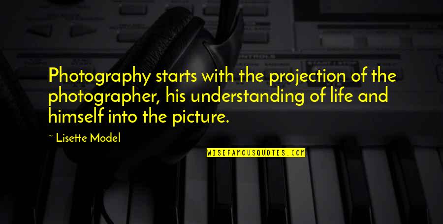 Thirumalai Thenkumari Quotes By Lisette Model: Photography starts with the projection of the photographer, Thirumalai Thenkumari Quotes By Lisette Model: Photography starts with the projection of the photographer,