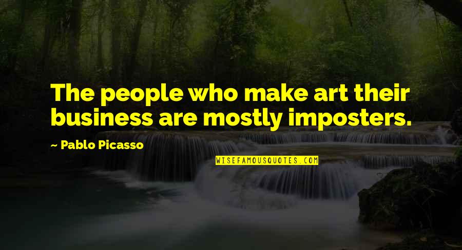 This Business Of Art Quotes By Pablo Picasso: The people who make art their business are