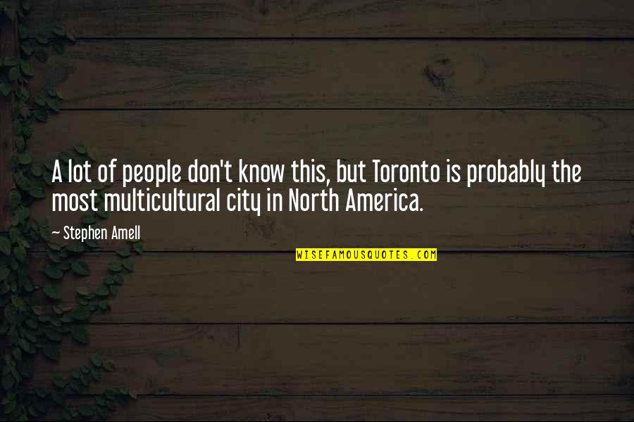 This City Quotes By Stephen Amell: A lot of people don't know this, but This City Quotes By Stephen Amell: A lot of people don't know this, but