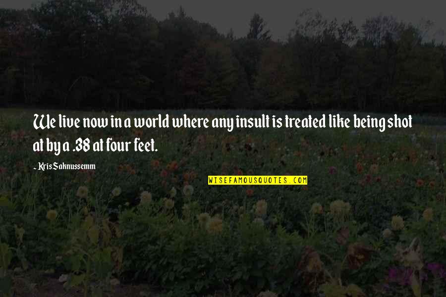 This Is 38 Quotes By Kris Saknussemm: We live now in a world where any This Is 38 Quotes By Kris Saknussemm: We live now in a world where any