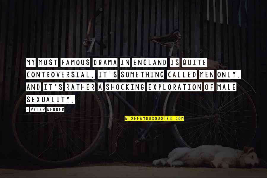 This Is England Famous Quotes By Peter Webber: My most famous drama in England is quite