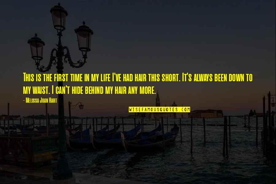 This Is My Life Quotes By Melissa Joan Hart: This is the first time in my life This Is My Life Quotes By Melissa Joan Hart: This is the first time in my life