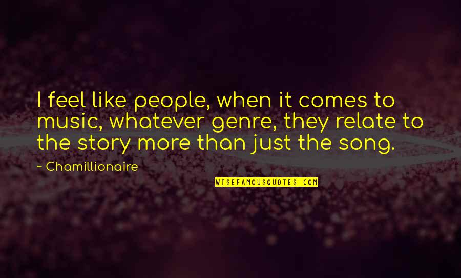 This Is My Story This Is My Song Quotes By Chamillionaire: I feel like people, when it comes to