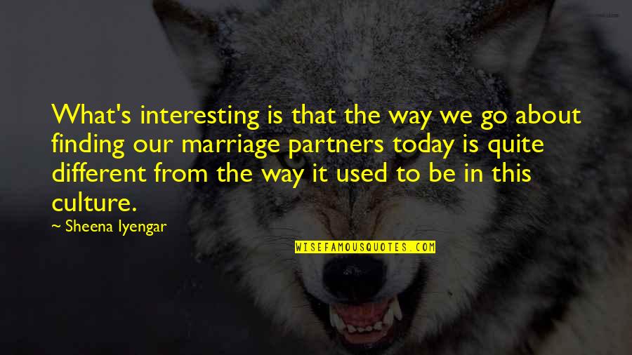 This Is Quotes By Sheena Iyengar: What's interesting is that the way we go