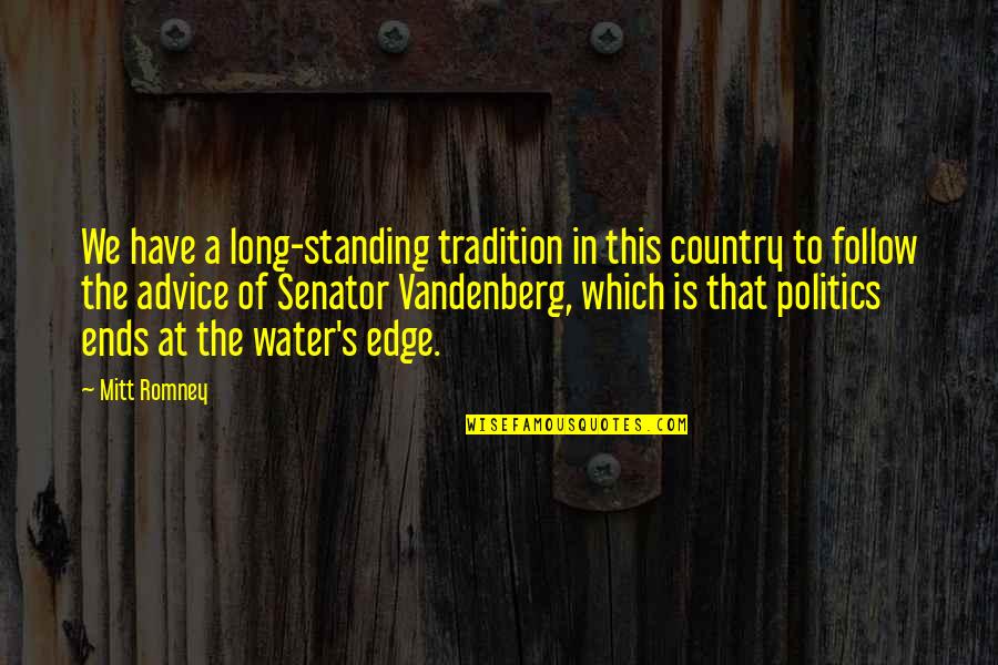 This Is Water Quotes By Mitt Romney: We have a long-standing tradition in this country