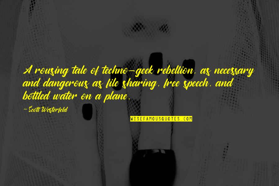 This Is Water Speech Quotes By Scott Westerfeld: A rousing tale of techno-geek rebellion, as necessary