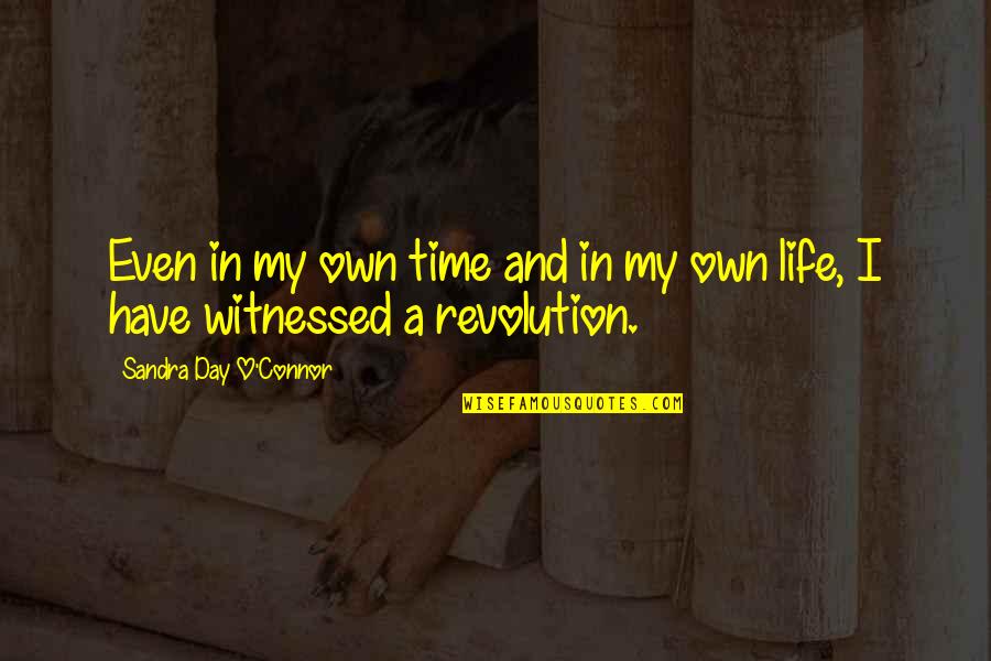 This Is What Love Looks Like Quotes By Sandra Day O'Connor: Even in my own time and in my This Is What Love Looks Like Quotes By Sandra Day O'Connor: Even in my own time and in my