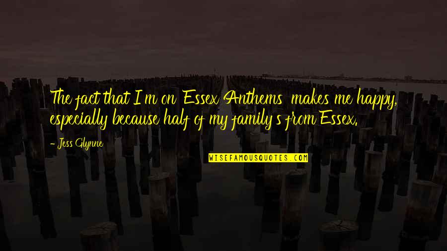 This Makes Me Happy Quotes By Jess Glynne: The fact that I'm on 'Essex Anthems' makes