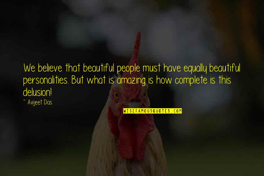 This Must Quotes By Avijeet Das: We believe that beautiful people must have equally This Must Quotes By Avijeet Das: We believe that beautiful people must have equally