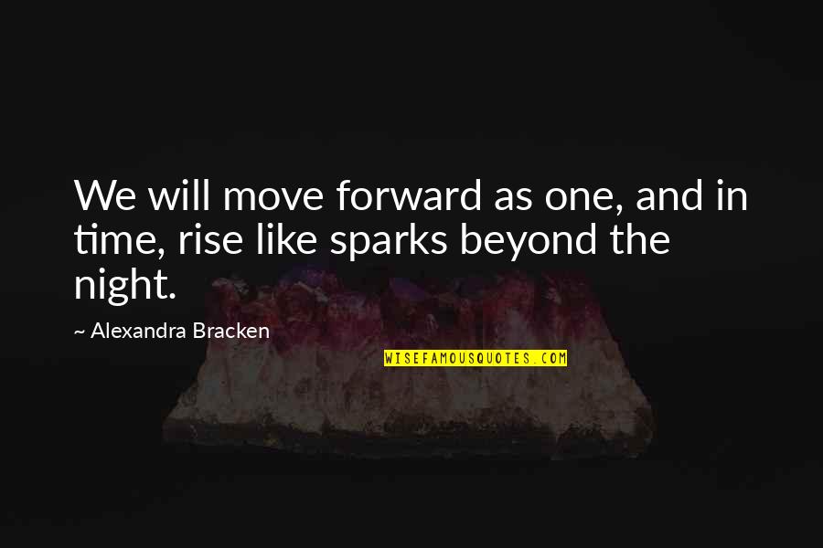 This Shattered World Quotes By Alexandra Bracken: We will move forward as one, and in This Shattered World Quotes By Alexandra Bracken: We will move forward as one, and in