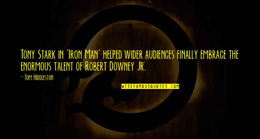 This Side Of Paradise Amory Blaine Quotes By Tom Hiddleston: Tony Stark in 'Iron Man' helped wider audiences This Side Of Paradise Amory Blaine Quotes By Tom Hiddleston: Tony Stark in 'Iron Man' helped wider audiences