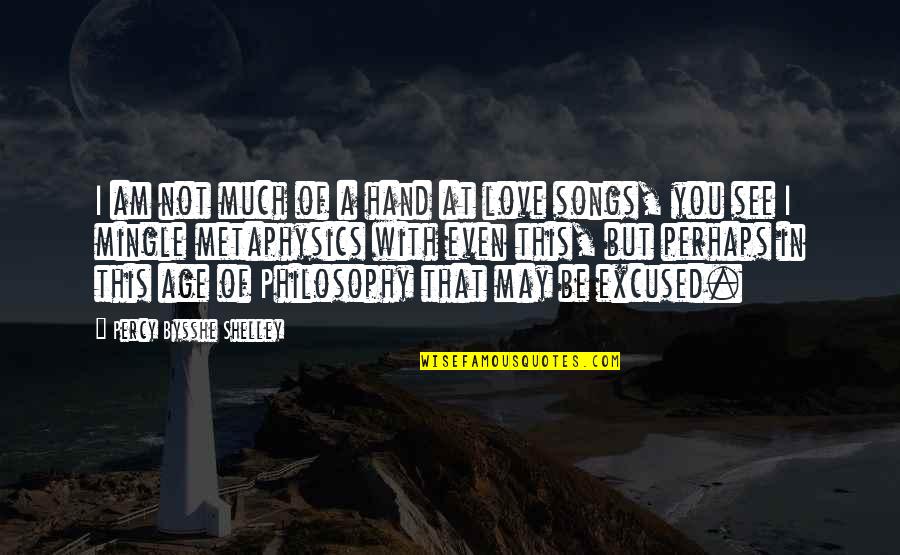 This Song Quotes By Percy Bysshe Shelley: I am not much of a hand at This Song Quotes By Percy Bysshe Shelley: I am not much of a hand at