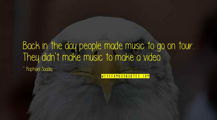 This Video Made My Day Quotes By Raphael Saadiq: Back in the day people made music to