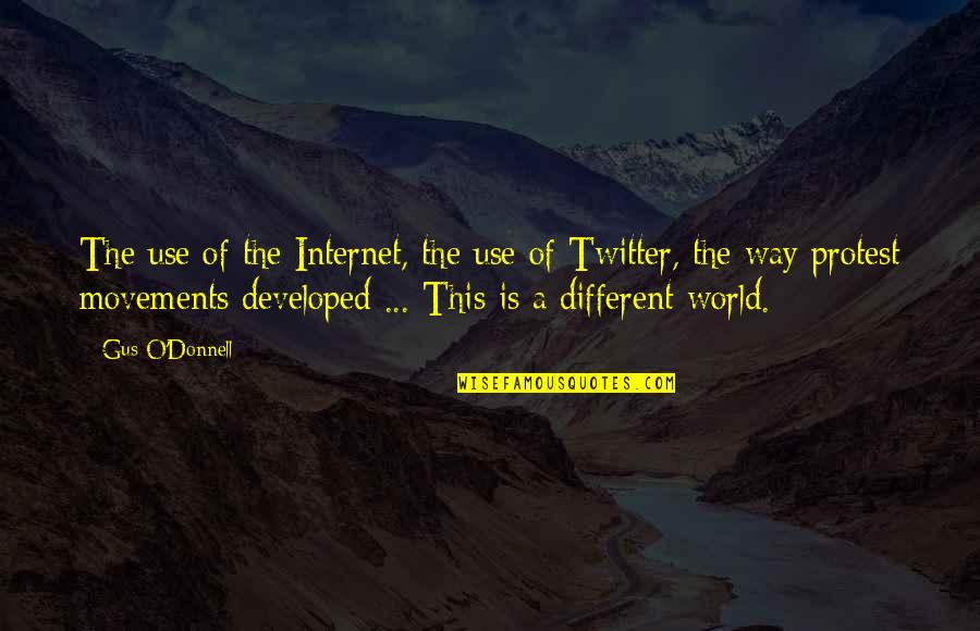 This World Quotes By Gus O'Donnell: The use of the Internet, the use of