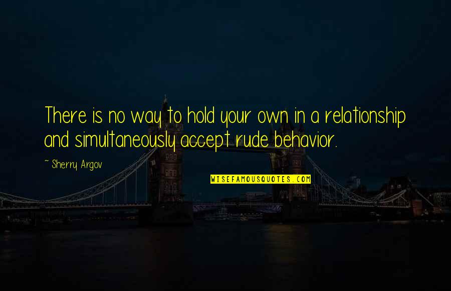 Thisnone Quotes By Sherry Argov: There is no way to hold your own Thisnone Quotes By Sherry Argov: There is no way to hold your own
