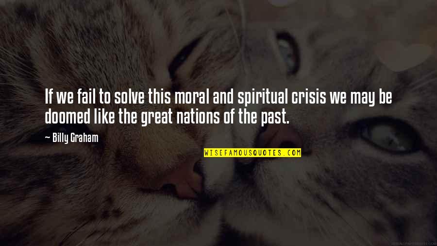 Thisuri Wanniarachchi Quotes By Billy Graham: If we fail to solve this moral and