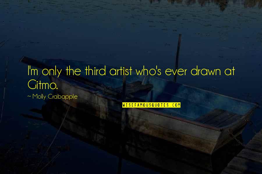 Thitipan Puangchans Quotes By Molly Crabapple: I'm only the third artist who's ever drawn Thitipan Puangchans Quotes By Molly Crabapple: I'm only the third artist who's ever drawn