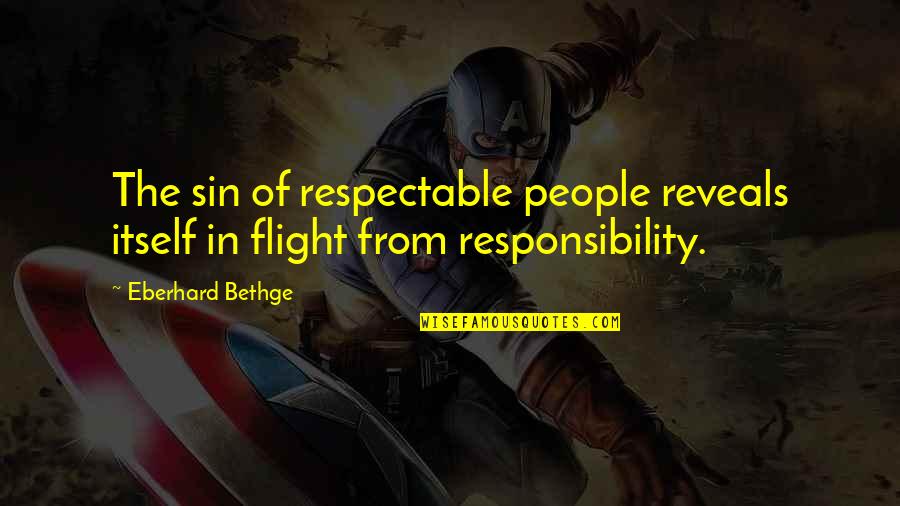 Thollander Law Quotes By Eberhard Bethge: The sin of respectable people reveals itself in