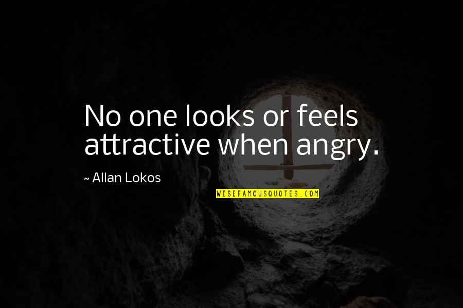 Thomas Blamey Quotes By Allan Lokos: No one looks or feels attractive when angry.