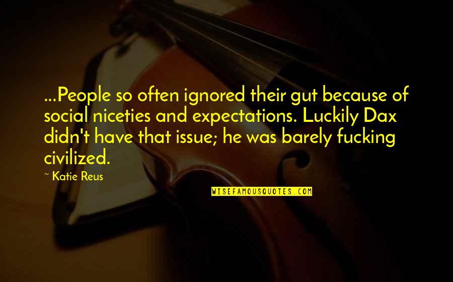 Thomas Clarke Quotes By Katie Reus: ...People so often ignored their gut because of Thomas Clarke Quotes By Katie Reus: ...People so often ignored their gut because of