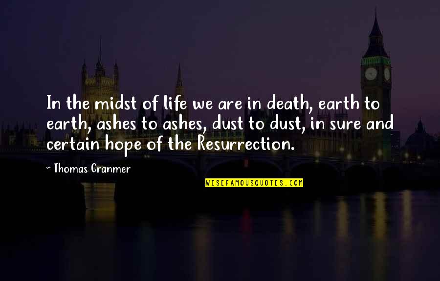 Thomas Cranmer Quotes By Thomas Cranmer: In the midst of life we are in