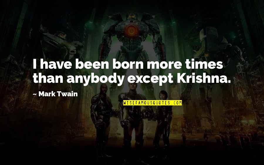Thomas Jefferson Cities Quotes By Mark Twain: I have been born more times than anybody
