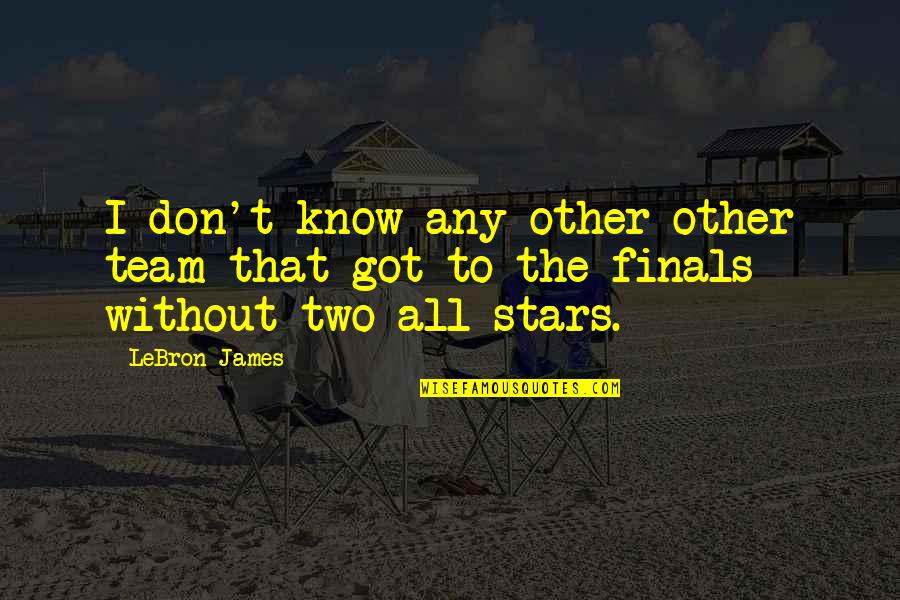 Thomas Jefferson John Adams Quotes By LeBron James: I don't know any other other team that