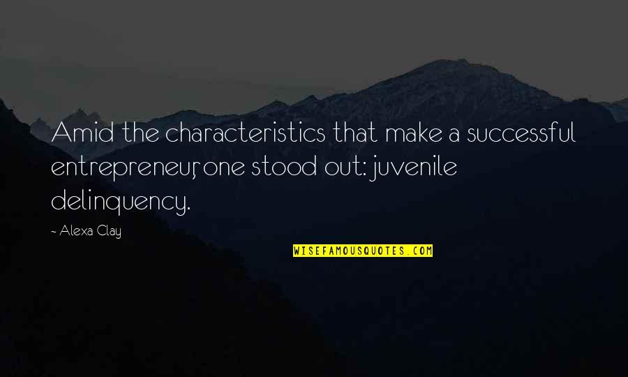 Thomas Jefferson Newspaper Quotes By Alexa Clay: Amid the characteristics that make a successful entrepreneur, Thomas Jefferson Newspaper Quotes By Alexa Clay: Amid the characteristics that make a successful entrepreneur,
