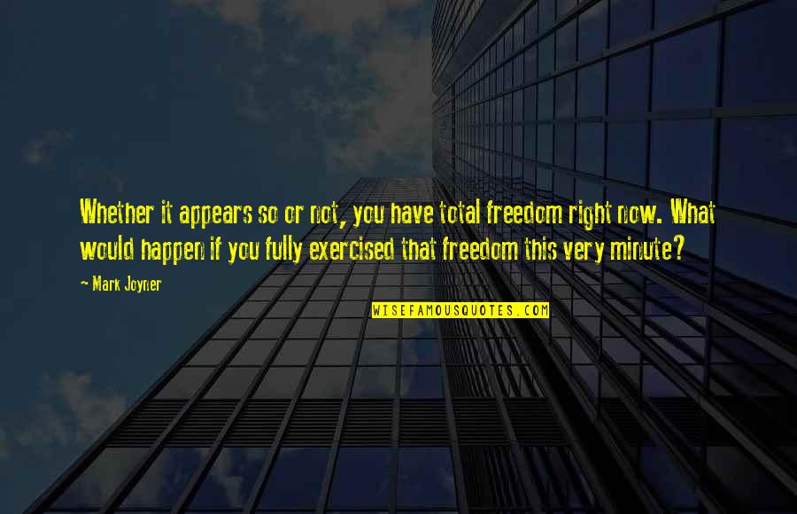 Thomas Jefferson Religious Freedom Quotes By Mark Joyner: Whether it appears so or not, you have Thomas Jefferson Religious Freedom Quotes By Mark Joyner: Whether it appears so or not, you have