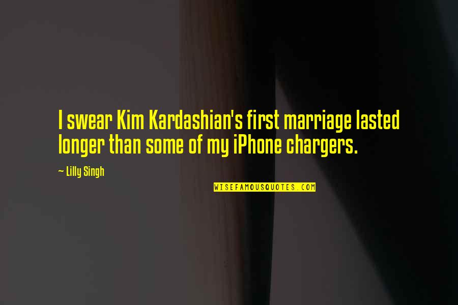 Thomas Leary Quotes By Lilly Singh: I swear Kim Kardashian's first marriage lasted longer Thomas Leary Quotes By Lilly Singh: I swear Kim Kardashian's first marriage lasted longer
