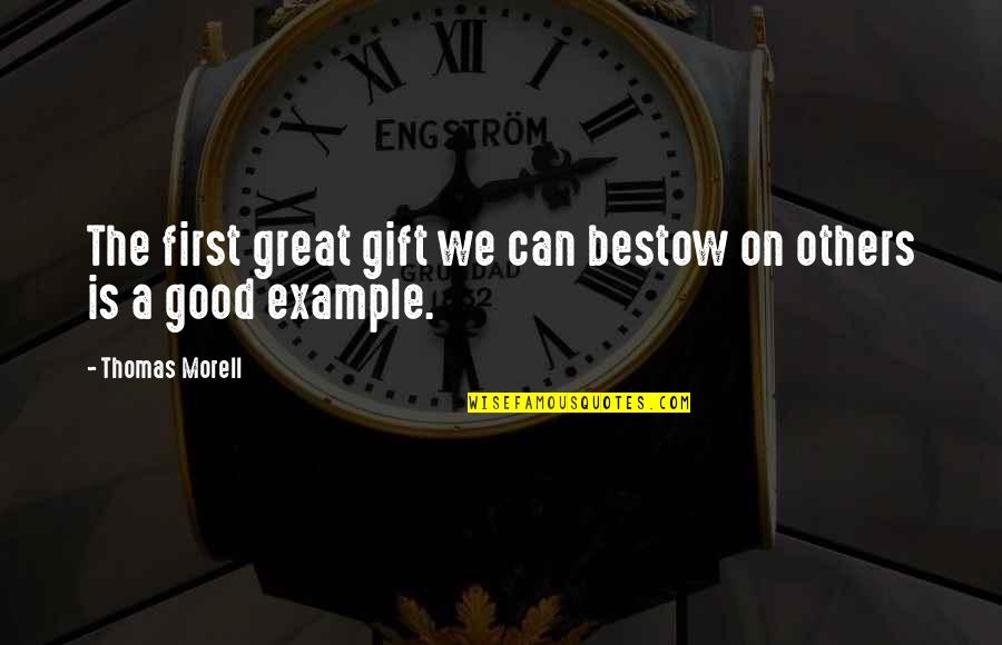 Thomas Morell Quotes By Thomas Morell: The first great gift we can bestow on Thomas Morell Quotes By Thomas Morell: The first great gift we can bestow on