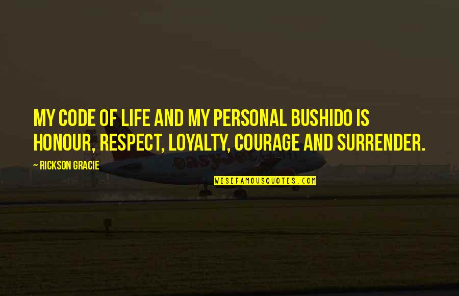 Thomas Paine These Are The Times Full Quote Quotes By Rickson Gracie: My code of life and my personal bushido Thomas Paine These Are The Times Full Quote Quotes By Rickson Gracie: My code of life and my personal bushido