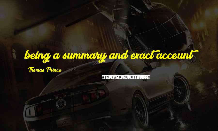 Thomas Prince quotes: being a summary and exact account