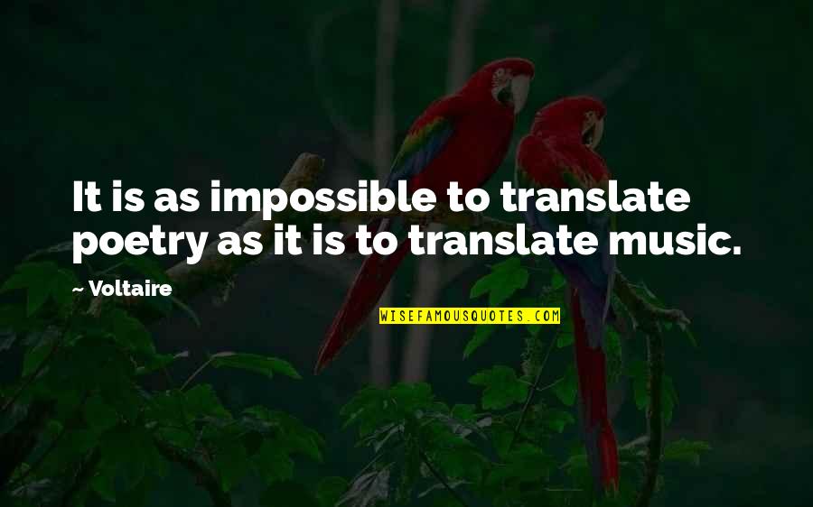 Thomoser Quotes By Voltaire: It is as impossible to translate poetry as