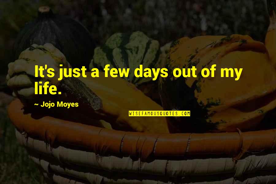 Thonny Install Quotes By Jojo Moyes: It's just a few days out of my Thonny Install Quotes By Jojo Moyes: It's just a few days out of my