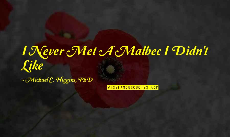 Thoracic Quotes By Michael C. Higgins, PhD: I Never Met A Malbec I Didn't Like