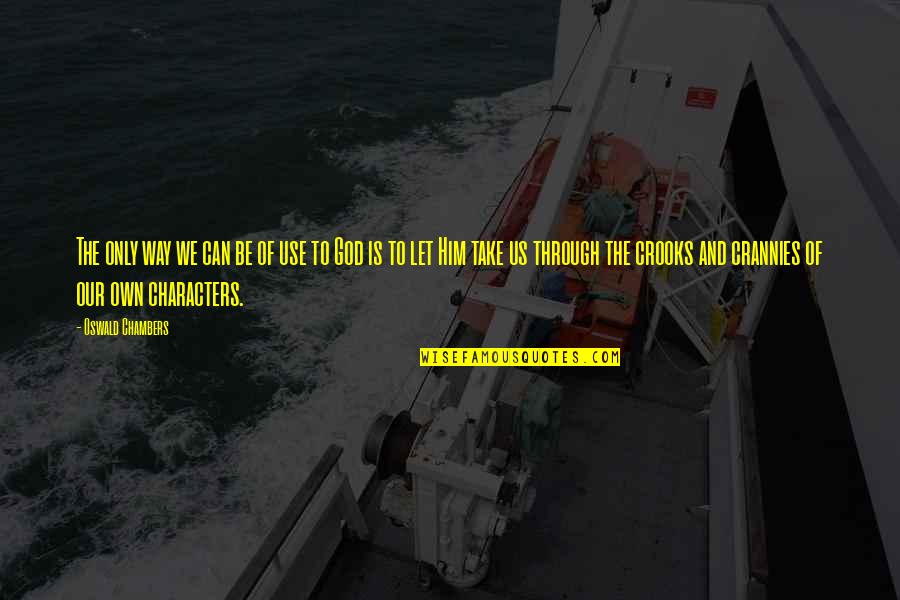 Thorburn Power Quotes By Oswald Chambers: The only way we can be of use Thorburn Power Quotes By Oswald Chambers: The only way we can be of use