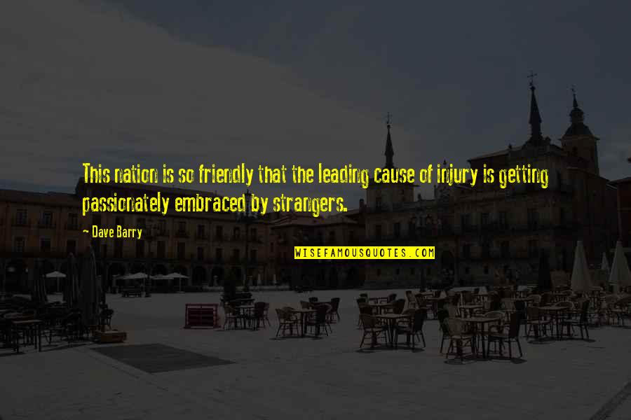 Thordarson Power Quotes By Dave Barry: This nation is so friendly that the leading Thordarson Power Quotes By Dave Barry: This nation is so friendly that the leading