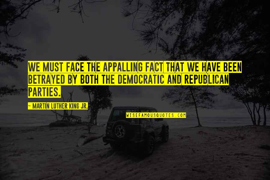 Thoretical Quotes By Martin Luther King Jr.: We must face the appalling fact that we Thoretical Quotes By Martin Luther King Jr.: We must face the appalling fact that we
