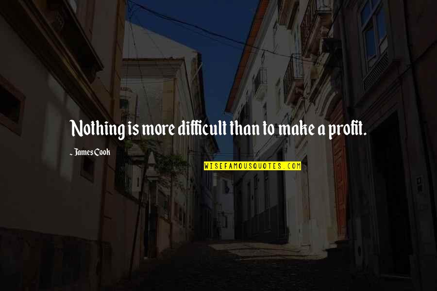 Thorkild Thyrring Quotes By James Cook: Nothing is more difficult than to make a