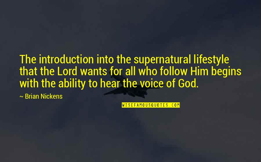 Thorkildg Rdsvej Quotes By Brian Nickens: The introduction into the supernatural lifestyle that the