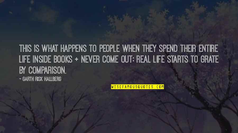Thorned Greatsword Quotes By Garth Risk Hallberg: this is what happens to people when they Thorned Greatsword Quotes By Garth Risk Hallberg: this is what happens to people when they