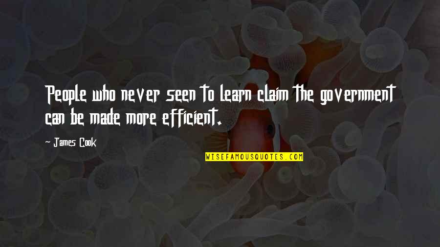 Thorowgood Quotes By James Cook: People who never seen to learn claim the