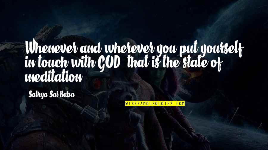 Thorsten Berg Quotes By Sathya Sai Baba: Whenever and wherever you put yourself in touch Thorsten Berg Quotes By Sathya Sai Baba: Whenever and wherever you put yourself in touch