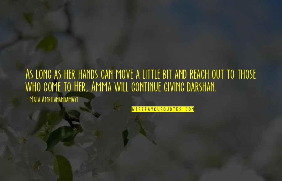 Those Little Hands Quotes By Mata Amritanandamayi: As long as her hands can move a