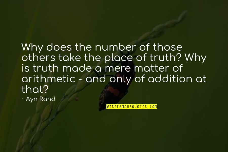 Those That Matter Quotes By Ayn Rand: Why does the number of those others take